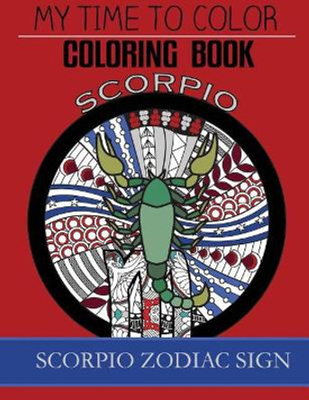 Scorpio Zodiac Sign - Adult Coloring Book by Jeff Douglas 9781978434967