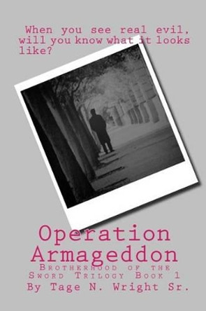 Operation Armageddon by Tage N Wright Sr 9781494317133