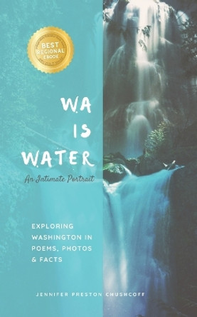Wa Is Water: An Intimate Portrait by Jennifer Preston Chushcoff 9780998407616