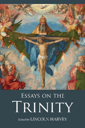 Essays on the Trinity by Lincoln Harvey 9781532611988