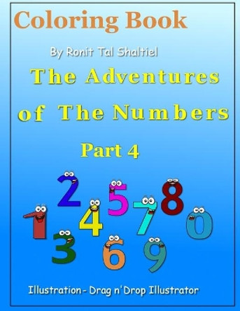 Coloring book - The adventures of the numbers: Addition and Subtraction by Drag N Illustrator 9781545182468