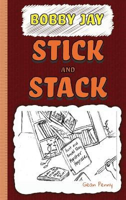 Stick and Stack: A Reluctant Reader Mystery by Gean Penny 9781952726149