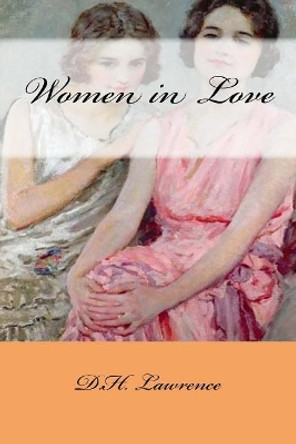 Women in Love by David Herbert Lawrence 9781976398032