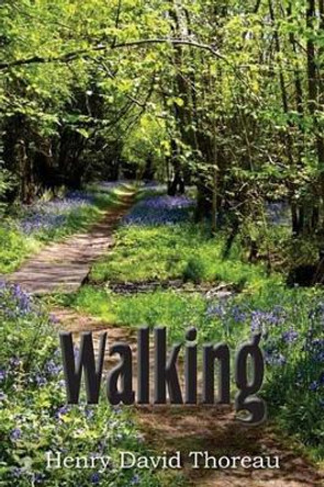 Walking by Henry David Thoreau 9781612030630