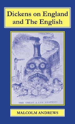 Dickens on England and the English by Malcolm Andrews 9781911454885