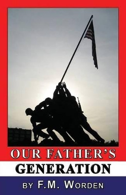 Our Father's Generation by F. M. Worden 9781926585611