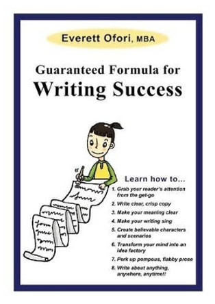 Guaranteed Formula for Writing Success by Everett Ofori 9781926918228