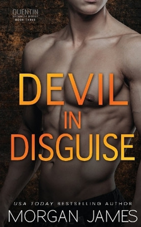 Devil in Disguise by Morgan James 9781951447137