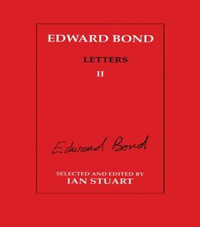 Edward Bond: Letters 2 by Edward Bond