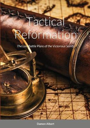 Tactical Reformation by Damon Albert 9781716304880