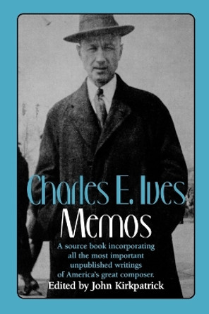 Charles E. Ives: Memos by Charles Ives 9780393307566
