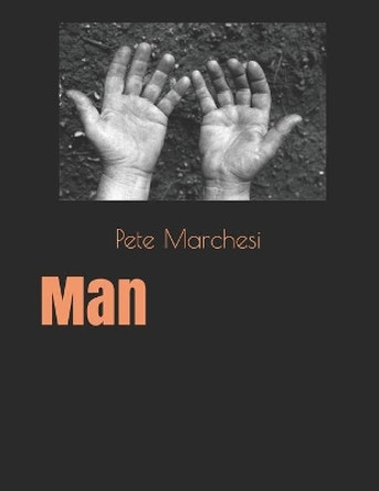 Man by Pete Marchesi 9798631738027