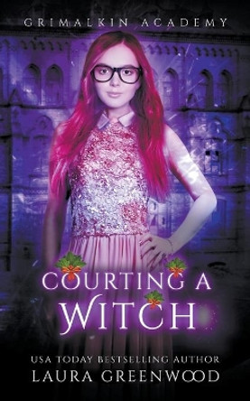 Courting A Witch by Laura Greenwood 9798201007584