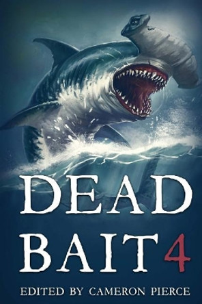 Dead Bait 4 by Nate Southard 9781925711417