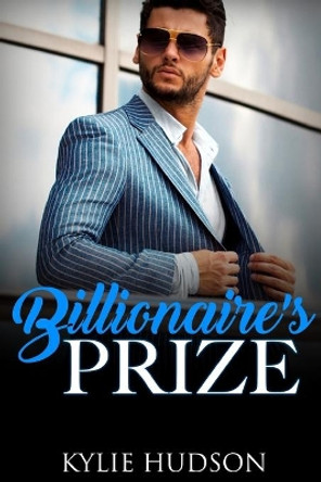 Billionaire's Prize (A BWWM Alpha Male BBW Romance) by Kylie Hudson 9798735687061