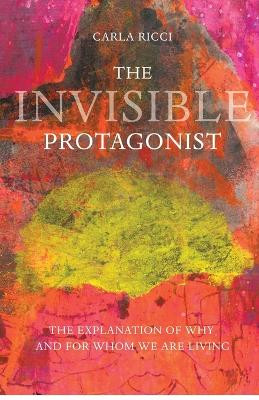 The Invisible Protagonist by Carla Ricci 9791221438253