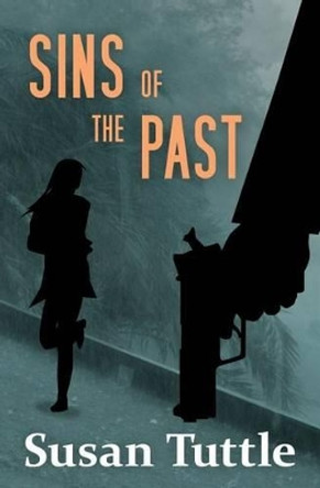 Sins of the Past by Susan Tuttle 9781941465004