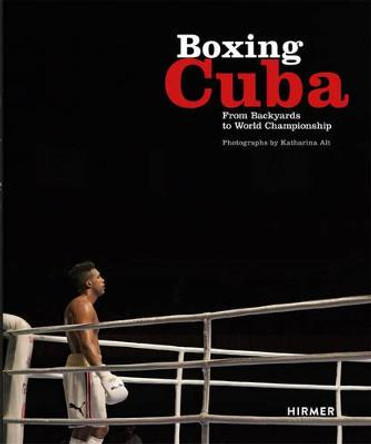 Boxing Cuba: From Backyards to World Championship by Michael Schleicher