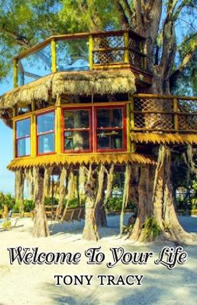 Welcome To Your Life by Tony Tracy 9789390202638