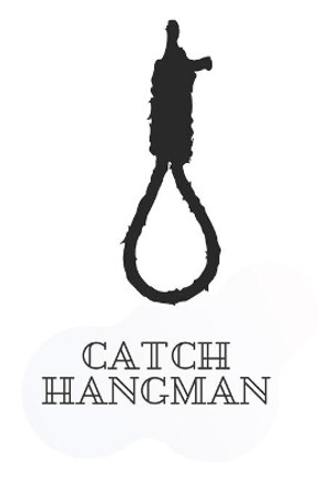 Catch Hangman: Word hangman is a simple game for everyone by Puzzle Master Ninja 9798605772859