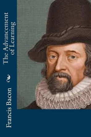 The Advancement of Learning by Francis Bacon 9781533386779