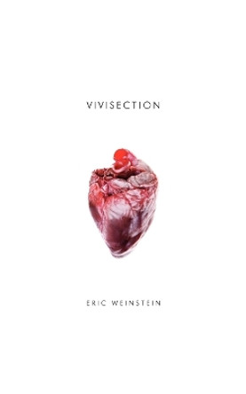 Vivisection by Eric Weinstein 9781934832257