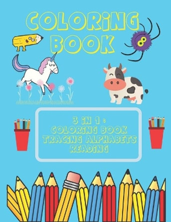 3 in 1 Coloring Book: Coloring Animals, Tracing Alphabets, Reading by Baza Shop87 9798683261863