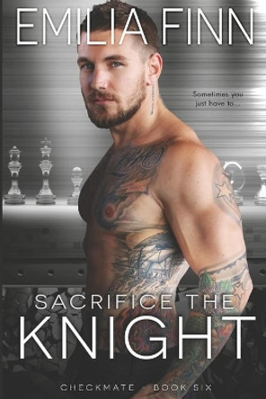 Sacrifice The Knight by Emilia Finn 9781701328181