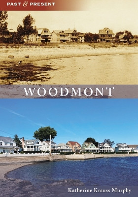 Woodmont by Katherine Krauss Murphy 9781467109666