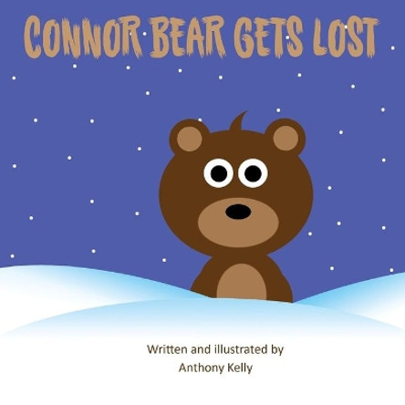 Connor Bear Gets Lost by Anthony Kelly 9781790333301