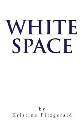 White Space by Kristine Fitzgerald 9781452501840