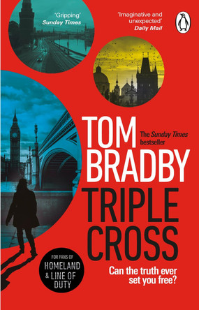 Triple Cross: From the Sunday Times bestselling author of Secret Service by Tom Bradby