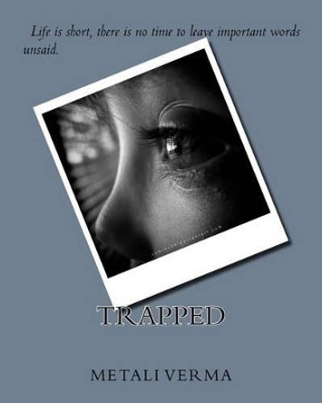 Trapped by Metali Verma 9781511616720