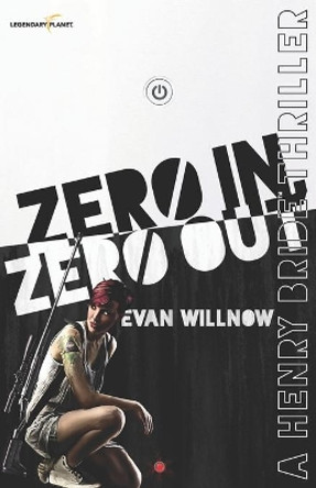 Zero In, Zero Out by Evan Willnow 9781939437143