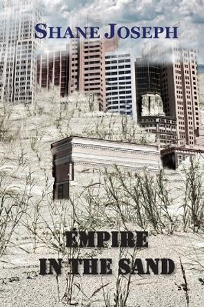 Empire in the Sand by Shane Joseph 9781927882702