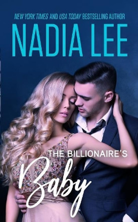 The Billionaire's Baby by Nadia Lee 9781792703508