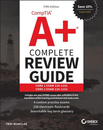 CompTIA A+ Complete Review Guide: Core 1 Exam 220-1101 and Core 2 Exam 220-1102 by Troy McMillan