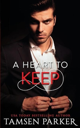 A Heart to Keep by Tamsen Parker 9781797033709