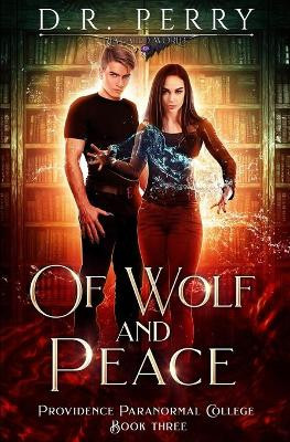 Of Wolf and Peace by D R Perry 9781649717009