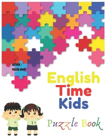 English Time Kids Puzzle Book: Word Search for Kids Ages 4 - 8 by Ridouane Charif 9798649174626
