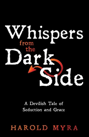 Whispers from the Dark Side by Harold Myra 9781725252837