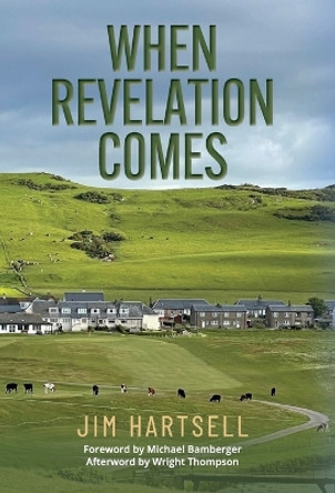 When Revelation Comes by Jim Hartsell 9781956237122