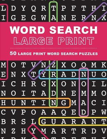 Large Print Word Search Puzzles: 50 Extra-Large Print Word Search Puzzles by Large Print Word Search Puzzle Team 9781948652247