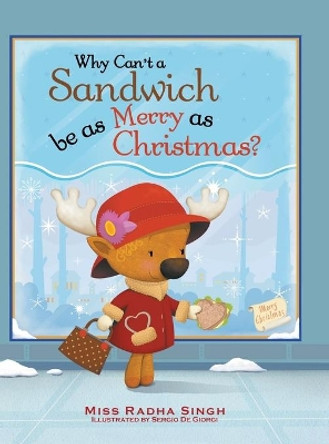 Why Can't a Sandwich Be as Merry as Christmas? by Miss Radha Singh 9781728359496