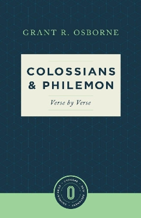 Colossians & Philemon Verse by Verse by Grant R. Osborne 9781577997368