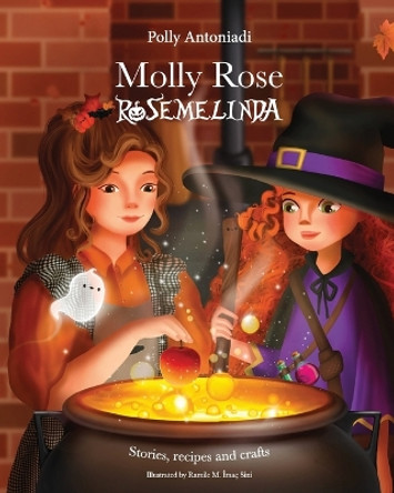 Molly Rose Rosemelinda by Polly Antoniadi 9786188629820