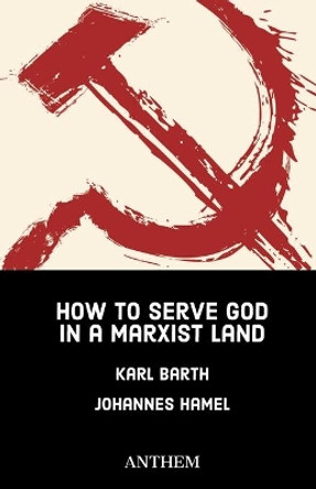 How to Serve God in a Marxist Land by Johannes Hamel 9798710790182