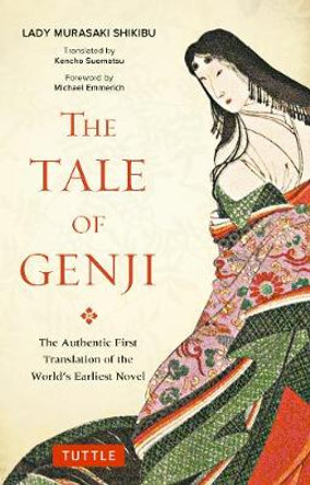 Tale of Genji: The Authentic First Translation of the World's Earliest Novel by Murasaki Shikibu