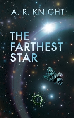 The Farthest Star by A R Knight 9798888580349
