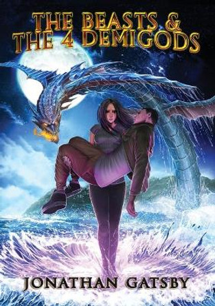 The Beasts & the 4 demigods by Jonathan Dheon Dunham 9781736176917